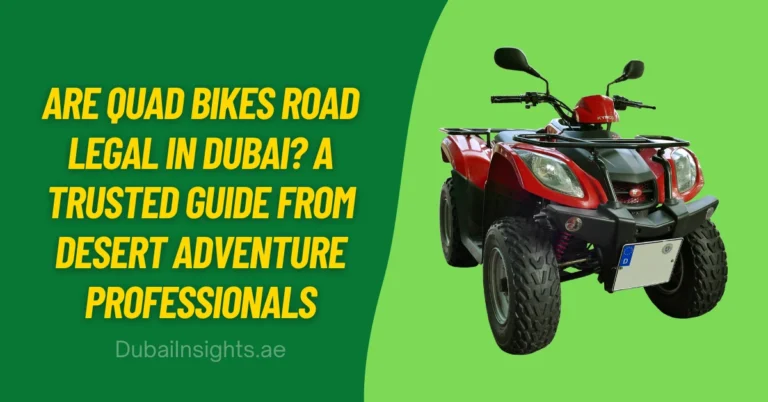 Are Quad Bikes Road Legal in Dubai A Trusted Guide from Desert Adventure Professionals