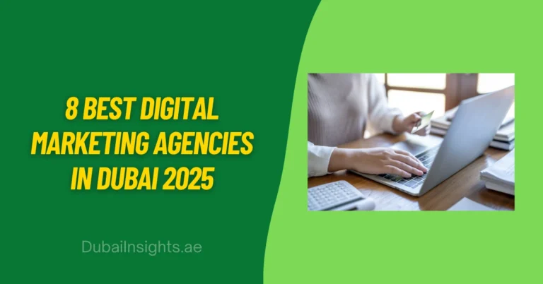 8 Best Digital Marketing Agencies in Dubai 2025