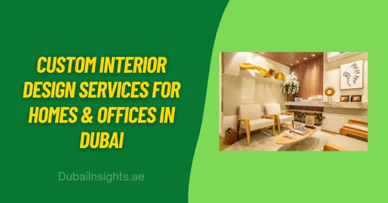 Custom Interior Design Services for Homes & Offices in Dubai