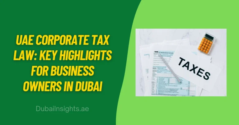UAE Corporate Tax Law Key Highlights for Business Owners in Dubai
