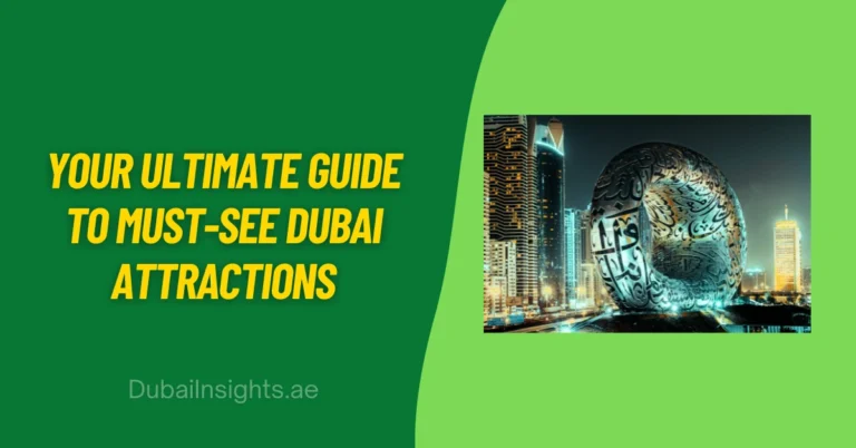 Your Ultimate Guide to Must-See Dubai Attractions