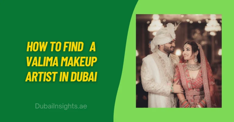 How to Find a Valima Makeup Artist in Dubai